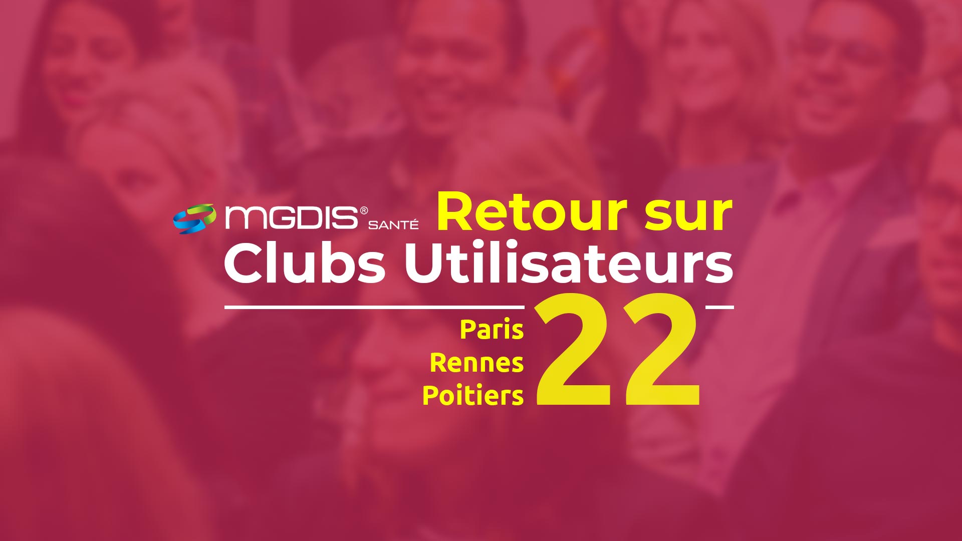 retour sur Clubs utilisateurs MGDIS sante 2022