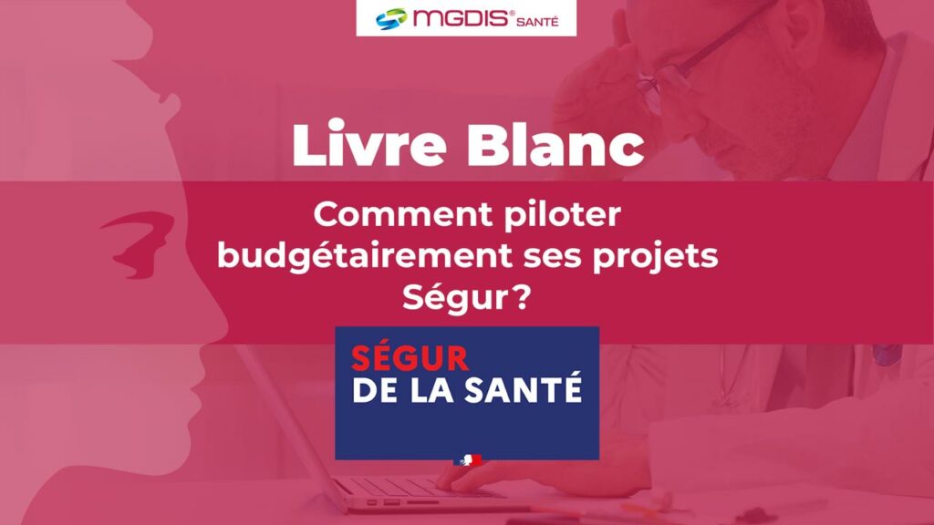 Livre Blanc MGDIS Sante livre blanc projets segur 2023