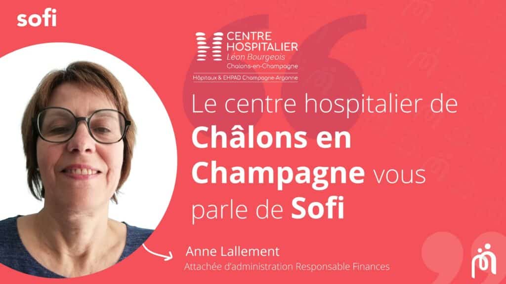 Temoignage SOFI CH de Châlons en Champagne Anne Lallement MGDIS