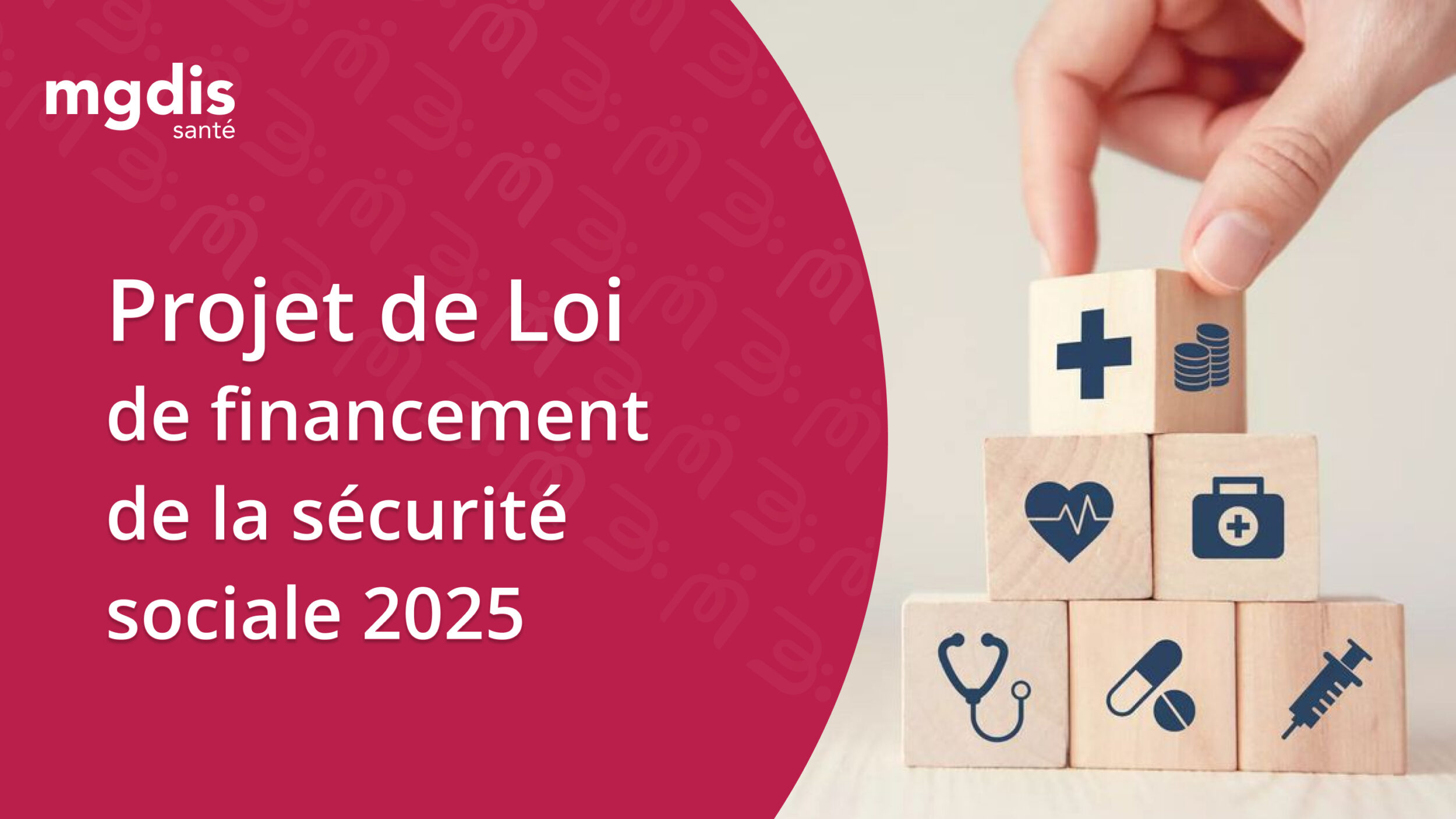 PLFSS 2025 actualité MGDIS Santé