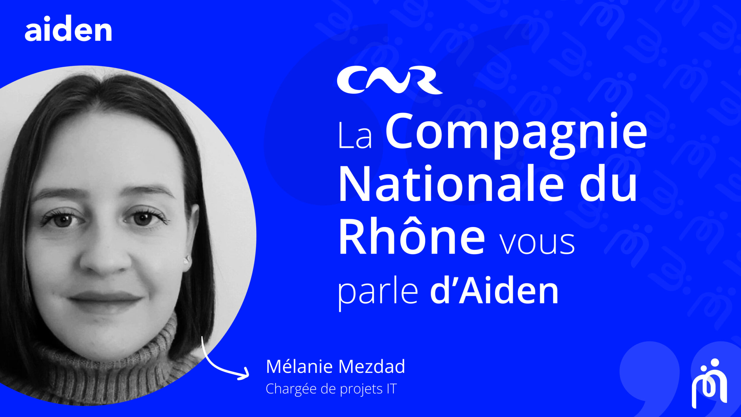 Témoignage CNR AIDEN Mélanie MEZDAD MGDIS 2024