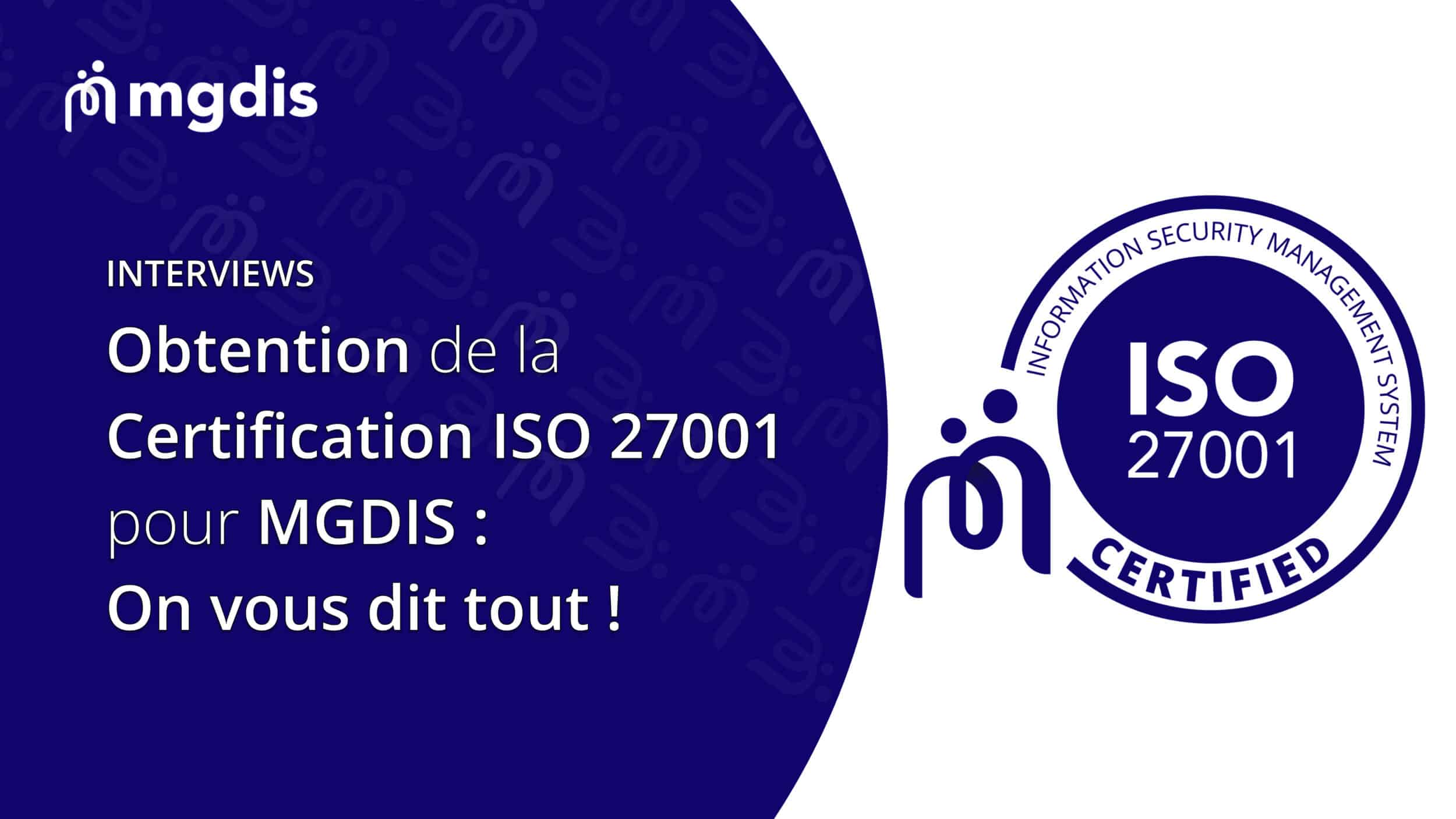 Certification ISO 27001 interview MGDIS